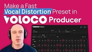 Creating a Mind-Blowing Distortion Preset in Voloco Producer | Step-by-Step Tutorial by Voloco CEO