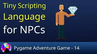 Tiny Scripting Language for NPCs - Pygame Adventure Game 14