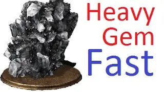 Dark Souls 3 - Heavy Gem Fast Farming