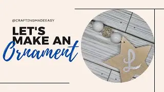 Let's Make An Ornament~ Holiday DIY Crafts~