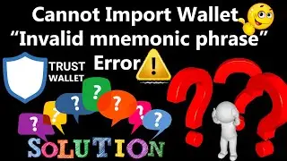 Cannot Import Wallet Invalid mnemonic phrase Error | Trust Wallet