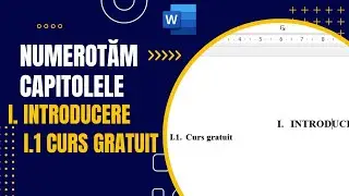 Microsoft Word - Cum să numerotăm capitolele și subcapitolele. Începe cu configurarea stilurilor.