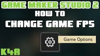 How To change Game FPS (frames per second) - GameMaker Studio