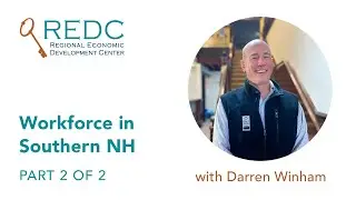 CEDS Interview on Workforce Development with Darren Winham: Part 2 of 2