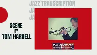 Scene by Tom Harrell Jazz Guitar Tab Transcription Head and Solo