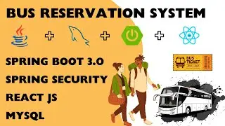 Bus Reservation System Project using Spring Boot and React JS | Spring Boot 3 Project | React JS
