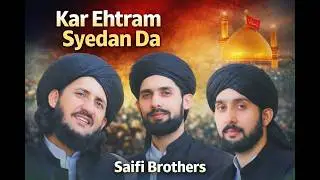 Kar Ehtram Saiyadan Da - Bhangali Shareef Darbar Urrs Mehfil - Saifi Brothers
