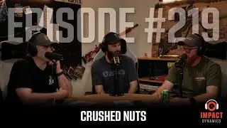 Crushed Nuts - Episode 219