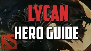 The Best Hero You Can Play in Dota 2 Right Now | Lycan Hero Guide 7.04