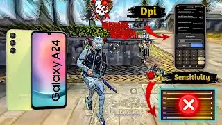 Samsung Galaxy A24 Free Fire Sensitivity+Dpi+Headshot Settings