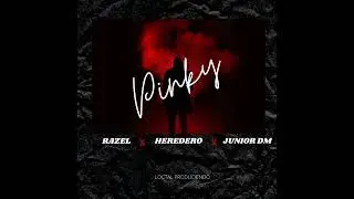 PINKY 🇵🇪🇩🇴- RAZEL ❌HEREDERO❌JUNIOR DM