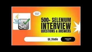 500+ Selenium Interview Questions Answers Series