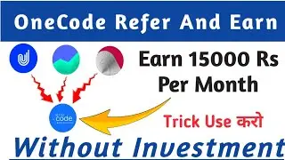 OneCode Refer And Earn 15000 Rs // Make Money Online 2021 // Zero Investment - Techz4U ALL