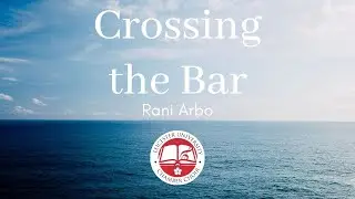 Crossing the Bar - Rani Arbo