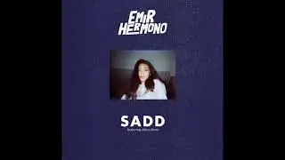 Emir Hermono - Sadd (Feat. Alicia Amin)