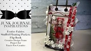 Festive Fairies Stuffed Floating Pockets Flip Book | CDT Project for @TracieFoxCreative  (ad)