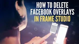 How to Delete Frame Overlays [2020] (COMPLETE GUIDE) Facebook Overlay Tutorial