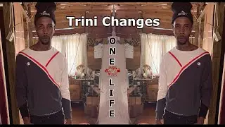 Trini Changes  One Life (Official Audio)