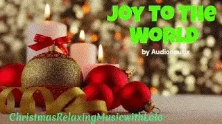 Joy To The World (instrumental) by Audionautix