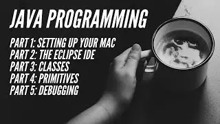 Java Programming: Part 3 - Class Structure and Variables