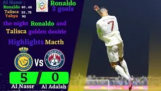 Ronaldo • al Nassr vs al Adalah • ronaldo 2 goals •The brilliance of the golden couple of al Nasr