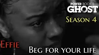 Power Book 2 Ghost Season 4: Effie Beg for your life