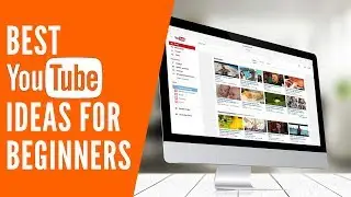 10 Best YouTube Channel Ideas for Beginners