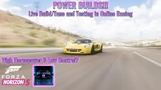 Let's do some POWER BUILDS!!! Forza Horizon 5 Livestream