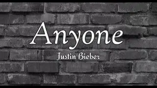 Justin Bieber - Anyone ( Lyrics)