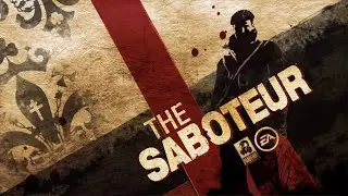 Финал: Прохождение The Saboteur #22
