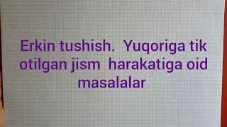 17-dars. Erkin tushishga doir masalalar