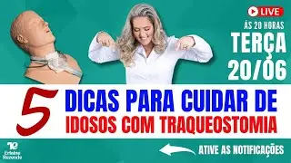 Live - 5 dicas para cuidar de idosos com Traqueostomia - 27/06/2023