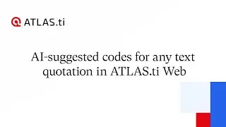 AI-suggested codes for any text quotation in ATLAS.ti Web
