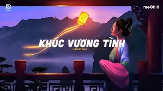 Nhạc Chill Nhẹ Nhàng - Khúc Vương Tình, Em à Nhất Miền Tây - Playlist Lofi Dat D Mix Hot Nhất