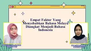 SEKILAS INFO !! Empat  Faktor Yang Menyebabkan Bahasa Melayu Diangkat Menjadi Bahasa Indonesia