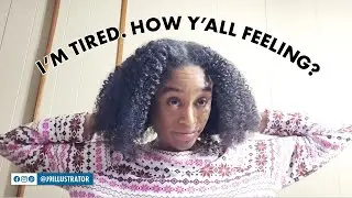I'm Tired. How Y'all Feeling? | j9illustrator