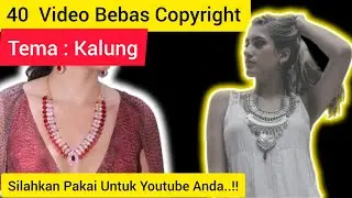 Kumpulan Video Kalung Bebas Copyright • Video Gambar Lagu Gratis Bebas Klaim Hak Cipta Youtube