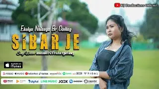 SIBAR JE || EKELYA NATASYA BR GINTING || LAGU KARO TERBARU 2024 ( OMV )