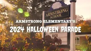 Halloween Parade! | Armstrong Elementary School | October 31, 2024