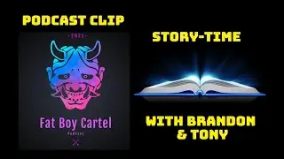 Storytime w Brandon & Tony - Episode #1