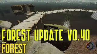 The Forest Update v0.40 | Forest Patch
