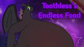 Toothless’s Endless Food