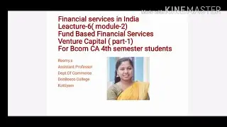 LECTURE-6 - FINANCIAL SERVICES IN INDIA-FUND BASED FINANCIAL SERVICES FOR B COM CA SEM 4