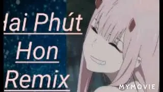 Hai Phút Hon Remix (Theme pic by Star Blaze)💖❤