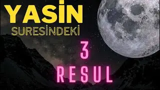 Yasin Suresindeki 3 Resul ve PAVLUS