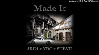 Made It - 3RD1 Feat. YBC & Steve