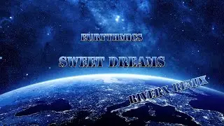 Eurythmics - Sweet Dreams (RiVeRx Remix)