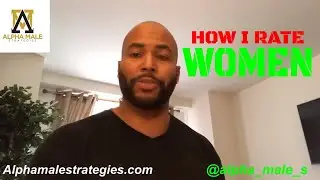 How I Rate Women & The Difference Between An Attention Seeker And A Woman Playing Hard To Get