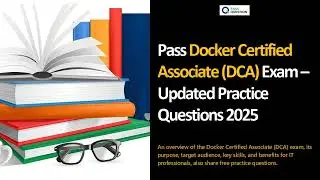 Docker Certified Associate (DCA) Exam Prep 2025 | Updated Questions