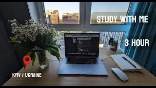 3-Hour Study With Me / Kyiv / Ukraine / Pomodoro 50/10